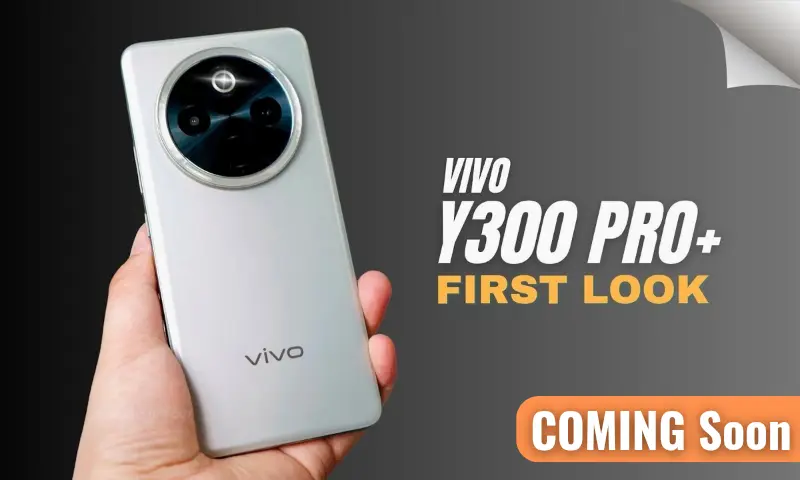 Oppo की मुसीबत बनने 31 मार्च को Vivo लेकर आ रहा है Vivo Y300 Pro+ मिलेंगे इतने फीचर्स, देखें कीमत